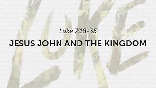 33 | Jesus John and the Kingdom | 2023.05.21