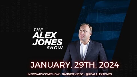 The Alex Jones Show - Janurary 29th 2024 - FULL SHOW