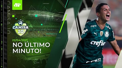 UFA! Palmeiras estreia na Libertadores com VITÓRIA NO SUFOCO! | CAMISA 10 - 22/04/21