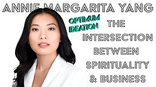 The Intersection Between Spirituality & Business w/ Annie Yang