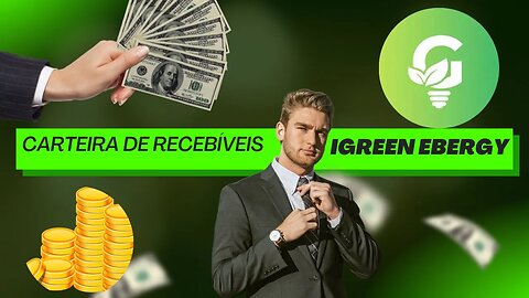 Construindo Recebíveis de Energia com Igreen Energy