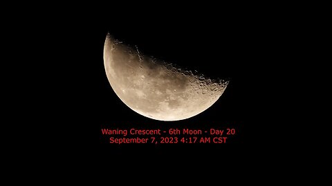 Waning Crescent Moon Phase - September 7, 2023 4:17 AM CST (6th Moon Day 20)
