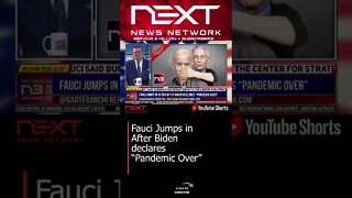 Fauci Jumps in After Biden declares “Pandemic Over” #shorts