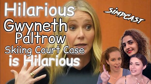 SimpCast Reacts to HILARIOUS Gwyneth Paltrow Ski Accident Court Case! Dick Masterson, Chrissie Mayr