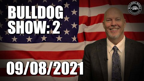 The Bulldog Show | September 8, 2021