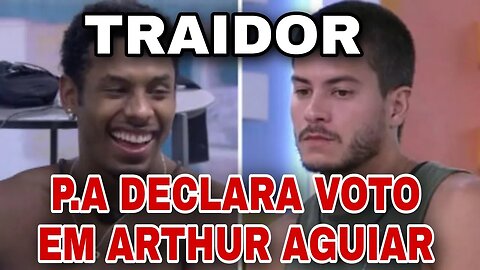 FALSO! P.A declara VOTO em Arthur Aguiar #bbb22 #arthuraguiar #P.A #pauloandré #falandodebbb