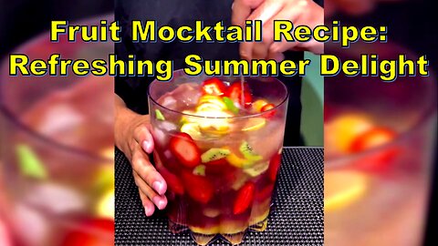 Fruit Mocktail Recipe: Refreshing Summer Delight #HealthyMocktails #RefreshingDrinks #EasyRecipes
