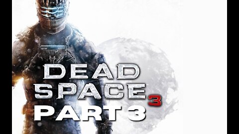 Dead Space 3 part 3 - Going Planetside (with Azuerus Blaze)
