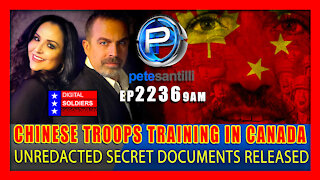 EP 2236-9AM SECRET DOCS RELEASED: CHINESE TROOPS TRAINING AT CANADIAN MILITARY BASES