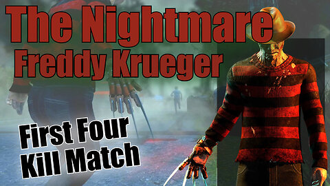 Four Kill Freddy Krueger... 6th match playing him....