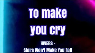 HIVERS - Stars Won't Make You Fall (Lyrics) 🎶 #chill #sadsong #songlyrics