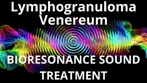 Lymphogranuloma Venereum_Sound therapy session_Sounds of nature