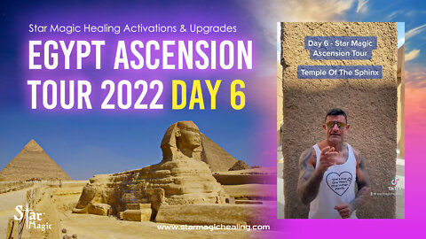 Star Magic Egypt Ascension Tour Day 6 - Activations & Upgrades