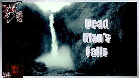 Dead Man's Falls | Dread House Horror Stories