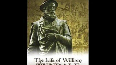 How Do We Know The Bible Is True? - Life of William Tyndale