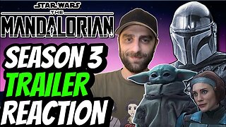 The Mandalorian Season 3 Trailer Reaction