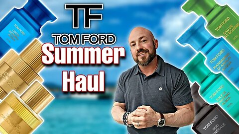 MASSIVE Tom Ford Summer Fragrance Haul 2023 | Best Fresh Tom Ford Colognes