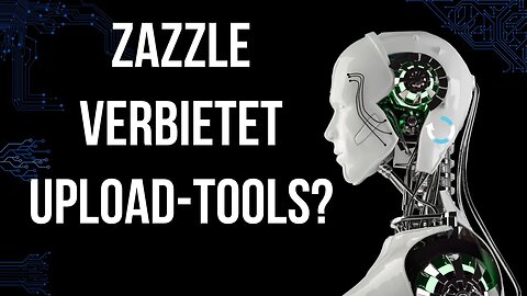 Verbietet Zazzle Upload-Tools?