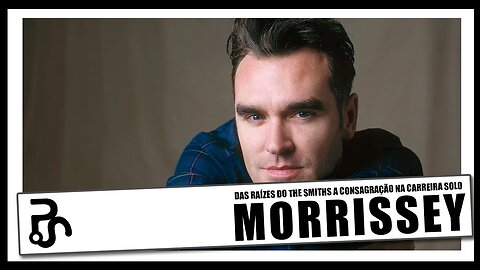 Morrissey e a Arte de Transformar Palavras em Poesia | Pitadas do Sal
