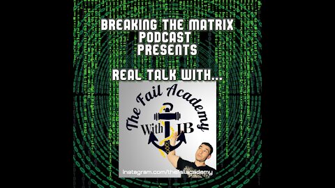 BTM PODCAST S01E04: REAL TALK WITH... JB / THE FAIL ACADEMY