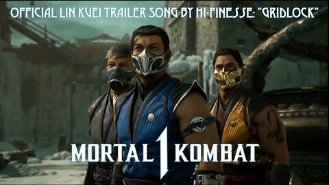 Official Lin Kuei Trailer Song By Hi-Finesse: "Gridlock"