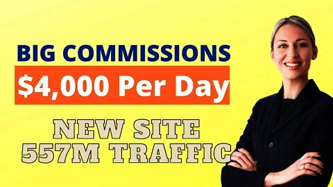 Big Commission Affiliate Programs To Earn $4,000 For FREE, Affiliate Marketing