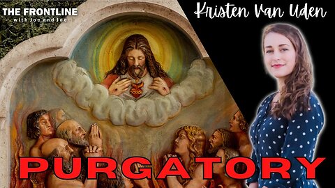 Purgatory - Kristen Van Uden | The Frontline with Joe & Joe