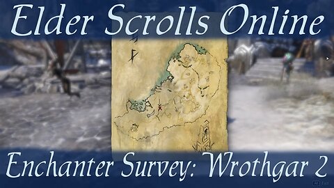 Enchanter Survey: Wrothgar 2 [Elder Scrolls Online ESO]