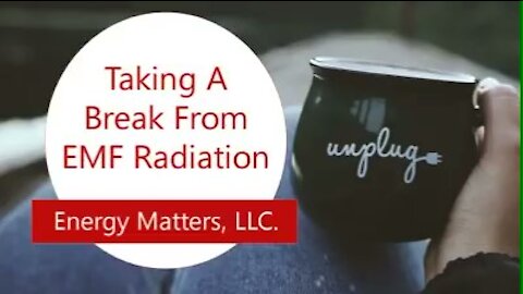 Taking A Break From EMF Radiation