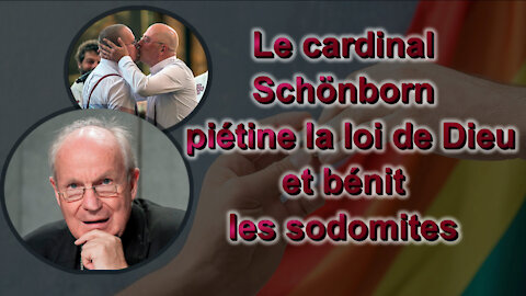 Le cardinal Schönborn piétine la loi de Dieu et bénit les sodomites