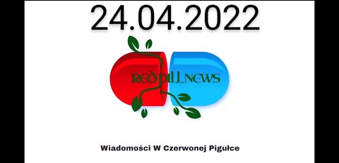 Red Pill News | Wiadomości W Czerwonej Pigułce 24.04.2022 (live o 21:00 żebyście zdążyli obejrzeć)