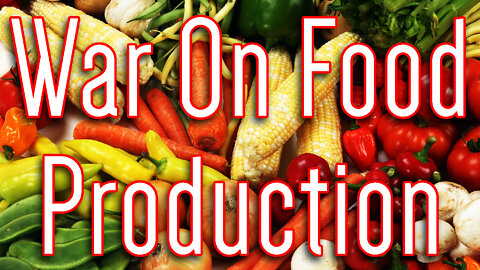 WAR on FOOD DISTRIBUTION & PRODUCTION