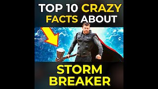 Top 10 Crazy Facts About Thor's Hammer Stormbreaker