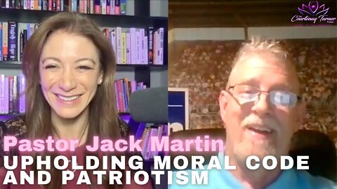 Ep 88: Upholding Moral Code and Patriotism with Pastor Jack Martin