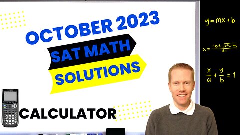 October 2023 QAS SAT Math Section 4 Calculator Full Solutions & Explanations