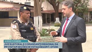 Nordeste Mineiro: Juiz Eleitoral e Comandante Regional da PM visitam Seções de Votações em T. Otoni.