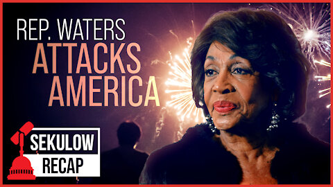 Rep. Maxine Waters Lashes Out at America on Independence Day