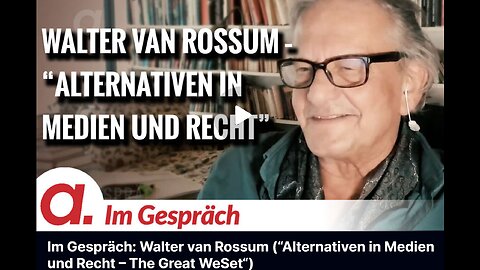 May 24, 2024..🇪🇺👉APOLUT-IM GESPRÄCH👈🇪🇺..🥇..🇩🇪🇦🇹🇨🇭🇪🇺 ..☝️🧠.. Im Gespräch： Walter van Rossum (“Alternativen in Medien und Recht – The Great WeSet“)