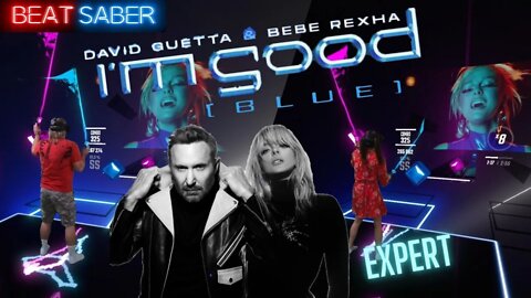 Beat Saber || David Guetta & Bebe Rexha - I'm Good (Blue) [faded99] (Expert) Mixed Really - Cinema