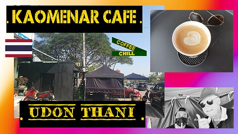 KAOMENAR CAFE ถนนหลังโรงพยาบาลศูนย์อุดรธานี Teaparak Rd, Tambon Ban Lueam, Mueang Udon Thani #isan
