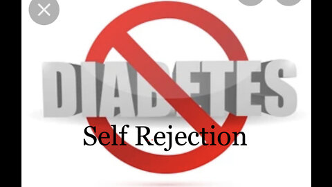 Cast out diabetes self rejection and self hate