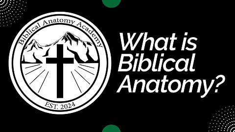 What is Biblical Anatomy? #anatomyintheBible #ourjourney #biblicalanatomyacademy