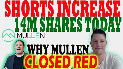 Mullen Shorts INCREASED 14M Shares │ Mullen 1-9 RS - Things to KNOW ⚠️ Mullen Investors Must Watch