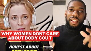 She Admits That Body Count Doesnt Matter To Women