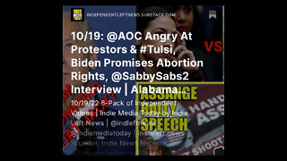 10/19: AOC Angry At Protestors & Tulsi, Biden Promises Abortion Rights, Sabby Sabs Interview +