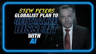 The Globalist Plan to Use AI to Neutralize Dissent