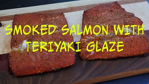 Smoked Salmon with Teriyaki Glaze