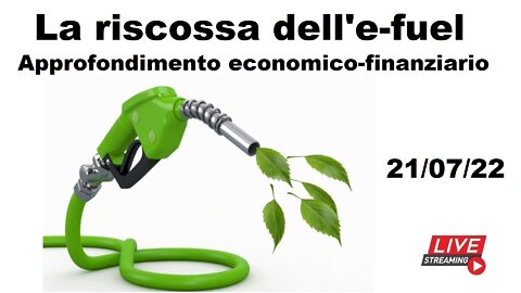 La riscossa dell'e-fuel: approfondimento economico-finanziario