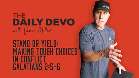 Stand or Yield: Making Tough Choices in Conflict | Galatians 2:5-6
