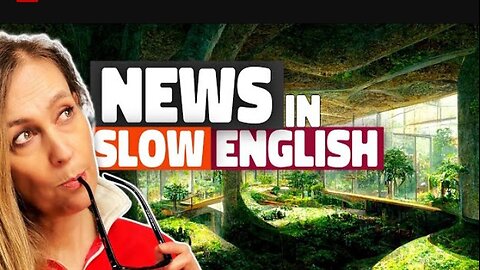 Your News In Slow English Today Takes a Look At the future of Living